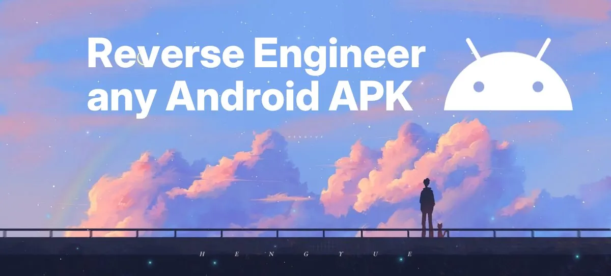 原文插画：一个人站在粉色云天下，旁边是巨大的 Android 机器人头像，标题为 Reverse Engineer any Android APK。