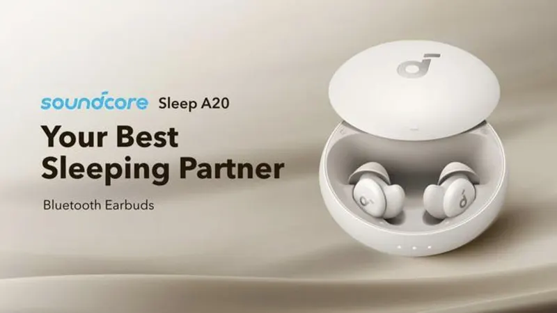 soundcore Sleep A20—Next-Level Bluetooth Sleep Earbuds
